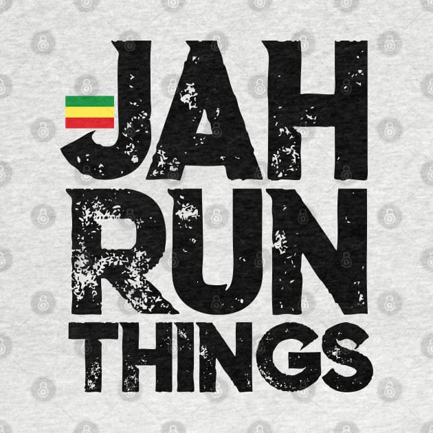 Jah Run Things Rasta Reggae Rastafari by Merchweaver